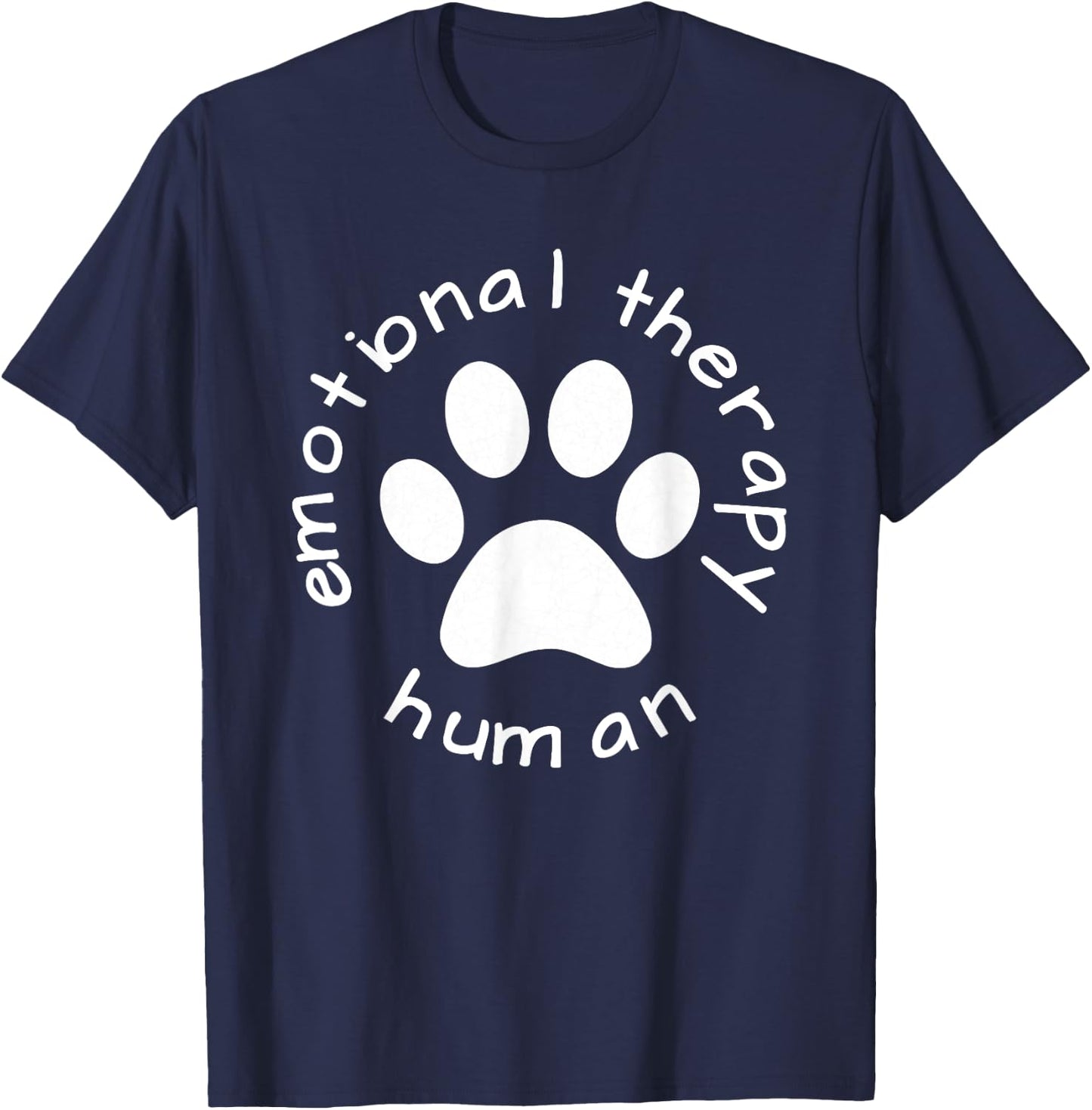 Emotional Therapy Human - Gift dog doggie lovers T-Shirt - T-Shirt | Navy