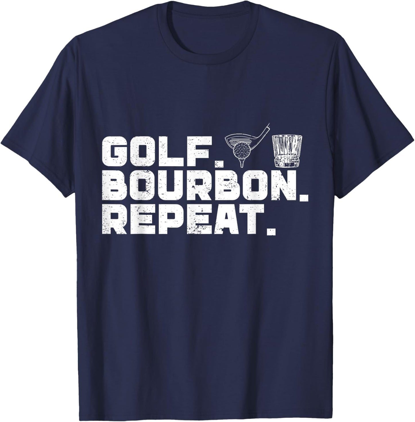 Golf Bourbon Repeat Golf & Bourbon Drinking Lover T-Shirt - T-Shirt | Navy