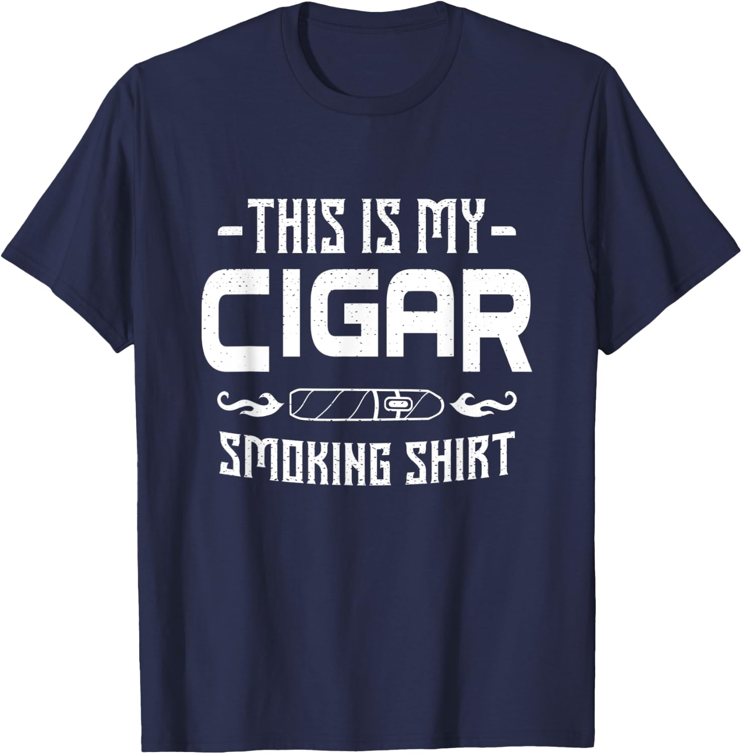 This Is My Cigar Smoking Shirt Cigars Smoker Whisky Gift T-Shirt - T-Shirt | Navy