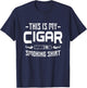 This Is My Cigar Smoking Shirt Cigars Smoker Whisky Gift T-Shirt - T-Shirt | Navy