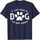 If I Can't Bring My Dog I'm Not Going Pet Lover Gift Women Girls Kids T-Shirt - T-Shirt | Navy