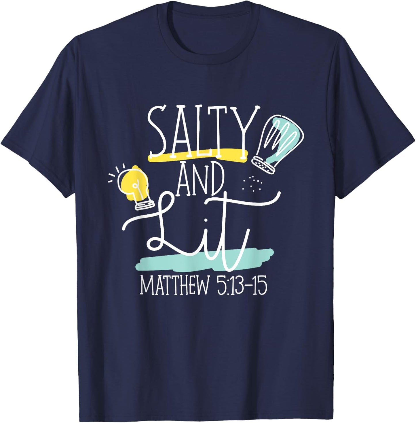 Christian Bible Verse Salty And Lit Matthew 5:13-15 T-Shirt - T-Shirt | Navy