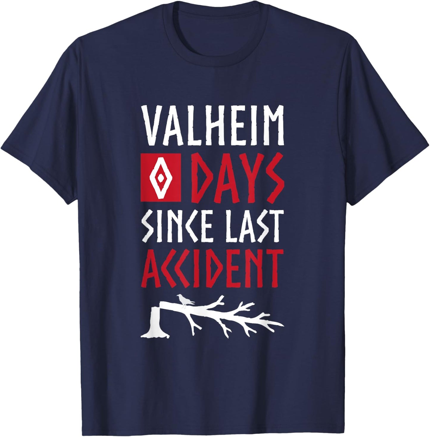 0 Days Since Last Accident - Valheim Norse Funny Gamer T-Shirt - T-Shirt | Navy