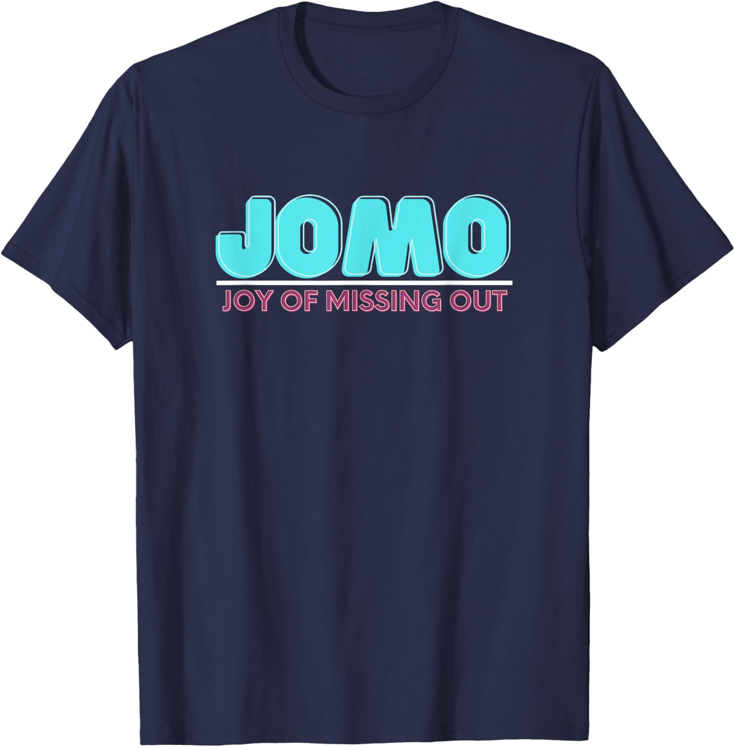 Joy Of Missing Out Jomo T-Shirt - T-Shirt | Navy