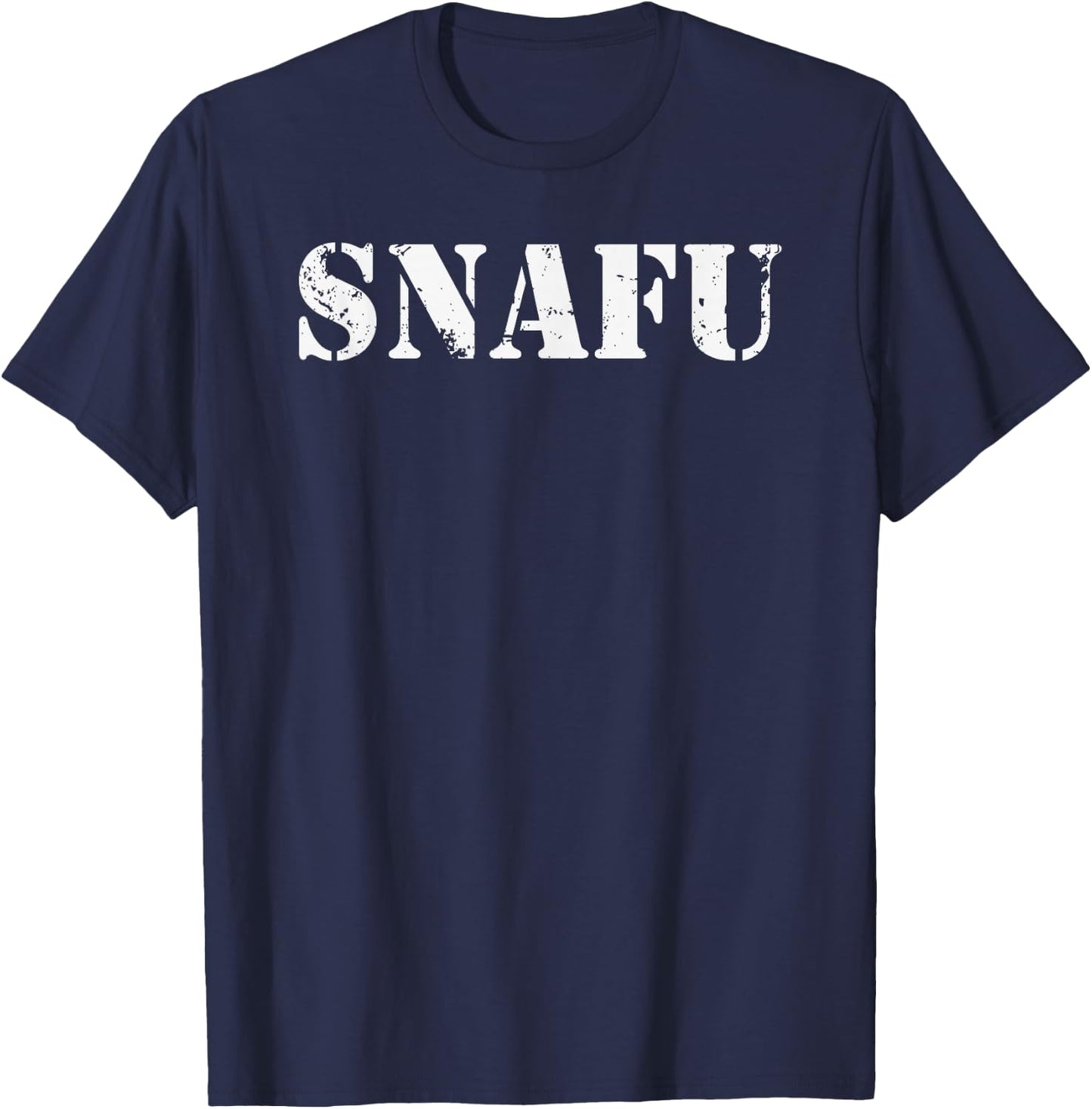 SNAFU Situation Normal All Fucked Up Forces Slang Jargon T-Shirt - T-Shirt | Navy