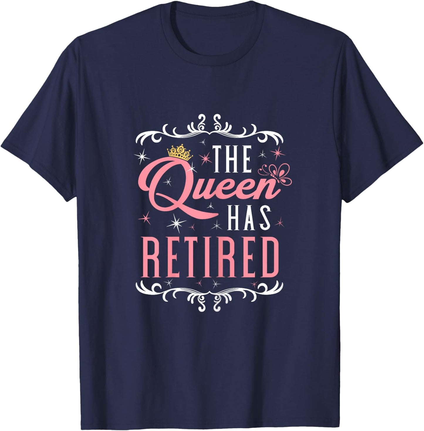 The Queen Has Retired Funny Retirement Retirees Grandma T-Shirt - T-Shirt | Navy