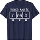 I Teach Kids To Read Teacher Science Of Reading Women Men T-Shirt - T-Shirt | Navy