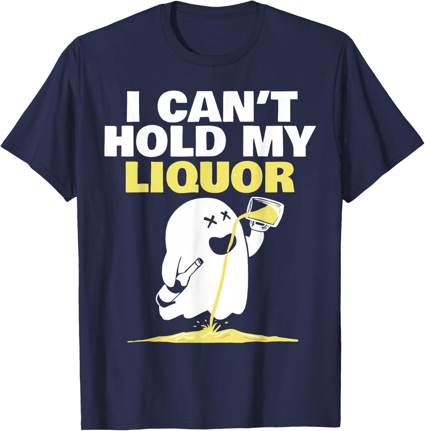 I Can't hold my liquor T-Shirt - T-Shirt | Navy