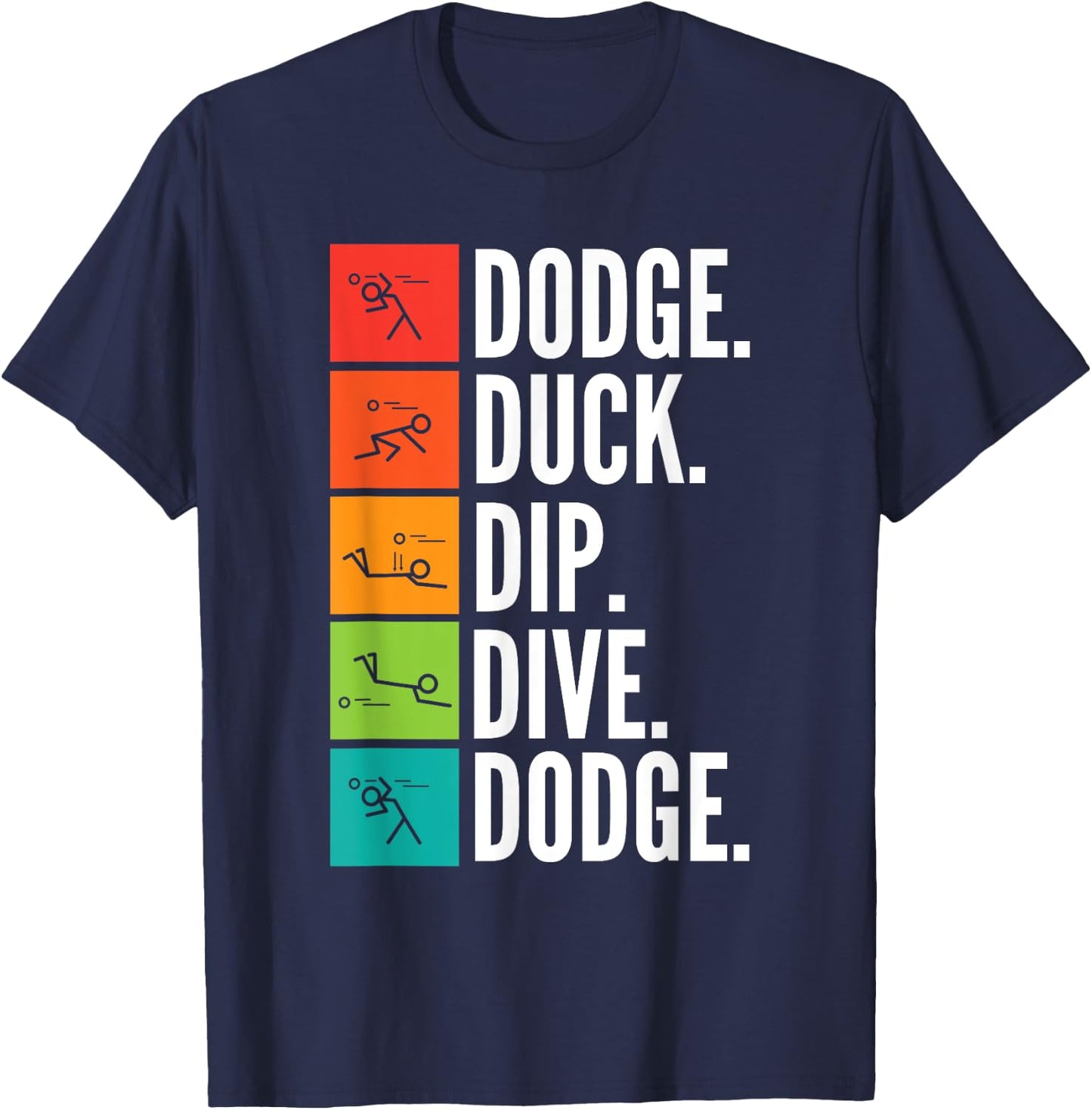 Duck Dip Dive I Ball Games I Funny Dodgeball T-Shirt - T-Shirt | Navy