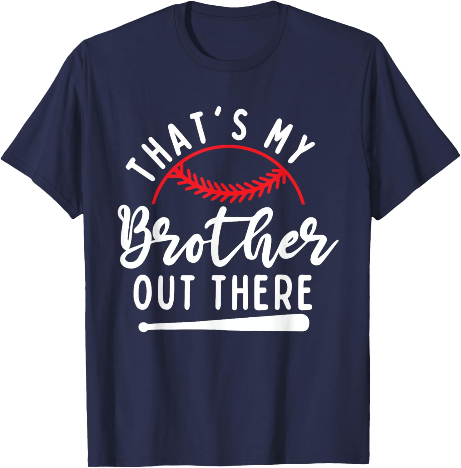 That's My Brother Out There Baseball Player Sister Sibling T-Shirt - T-Shirt | Navy