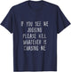 If You See Me Jogging, Please Kill Whatever Is Chasing Me T-Shirt - T-Shirt | Navy