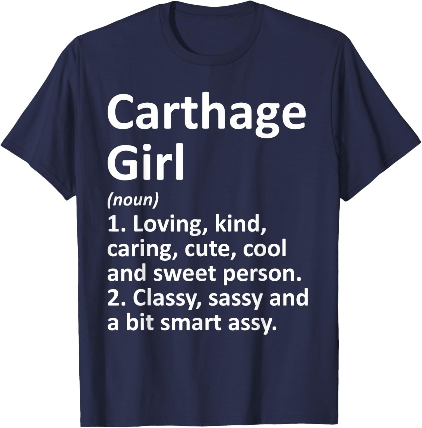 CARTHAGE GIRL TX TEXAS Funny City Home Roots Gift T-Shirt - T-Shirt | Navy