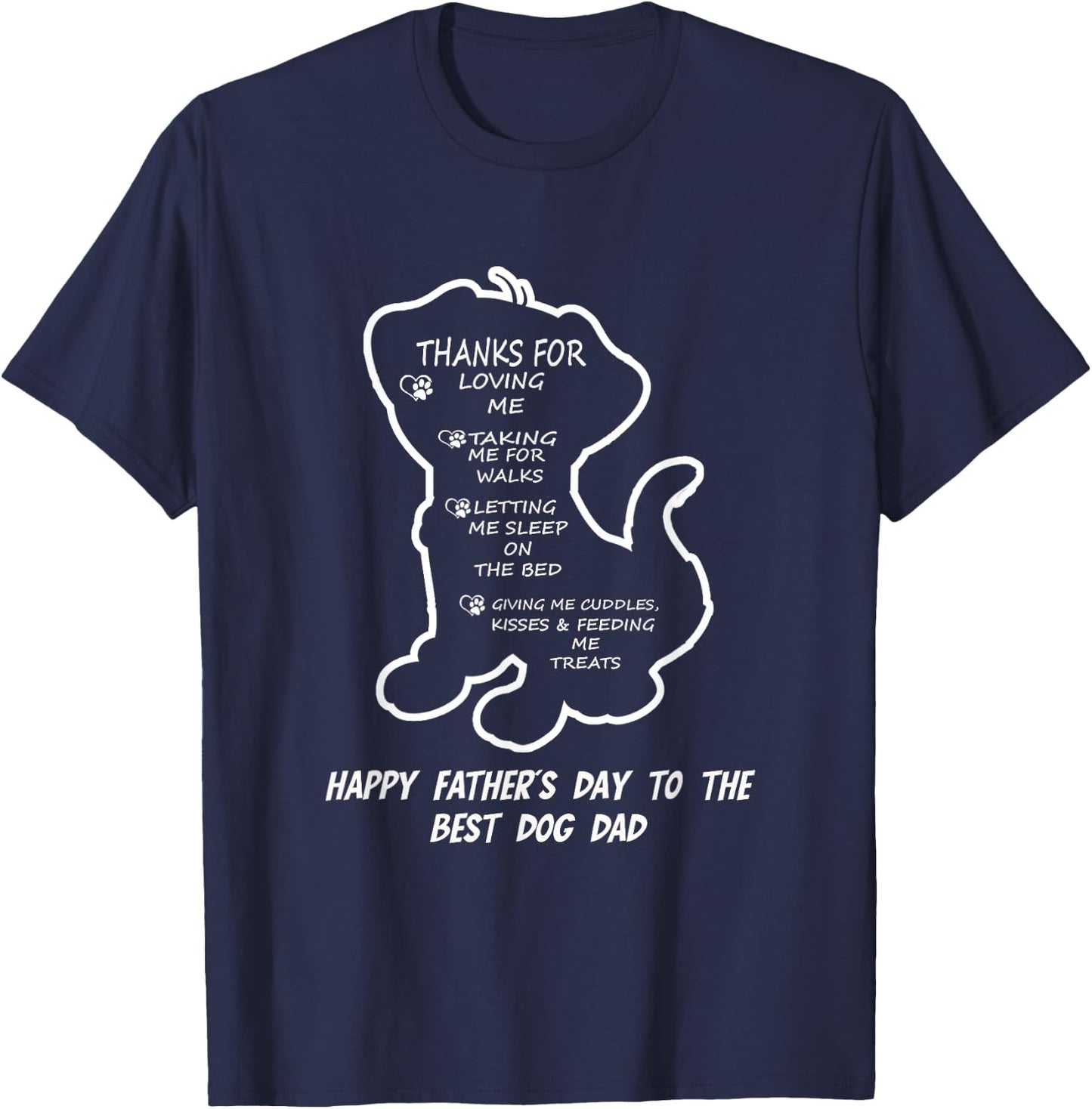 Thanks For Loving Me Happy Father's Day To The Best Dog Dad Men Women Girls Kids T-Shirt - T-Shirt | Navy