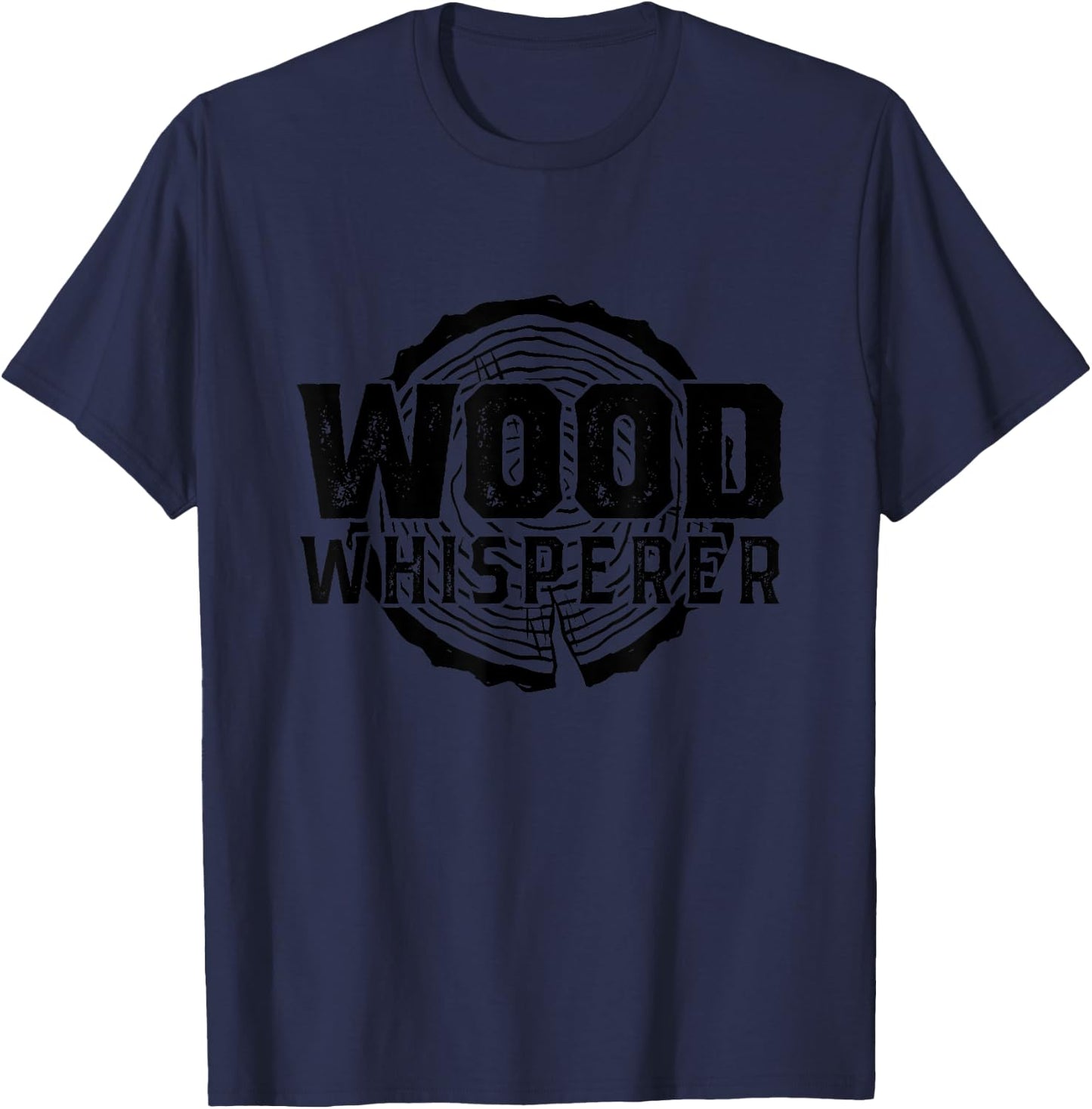 Wood Whisperer - Funny Woodworking T-Shirt - T-Shirt | Navy