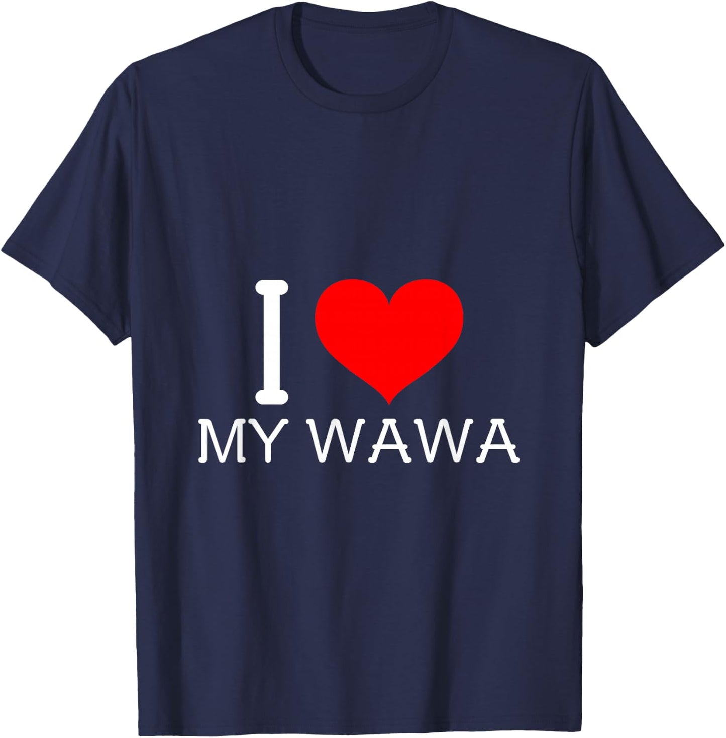 I Heart My Wawa T-Shirt - T-Shirt | Navy