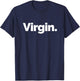 That Says Virgin T-Shirt - T-Shirt | Navy