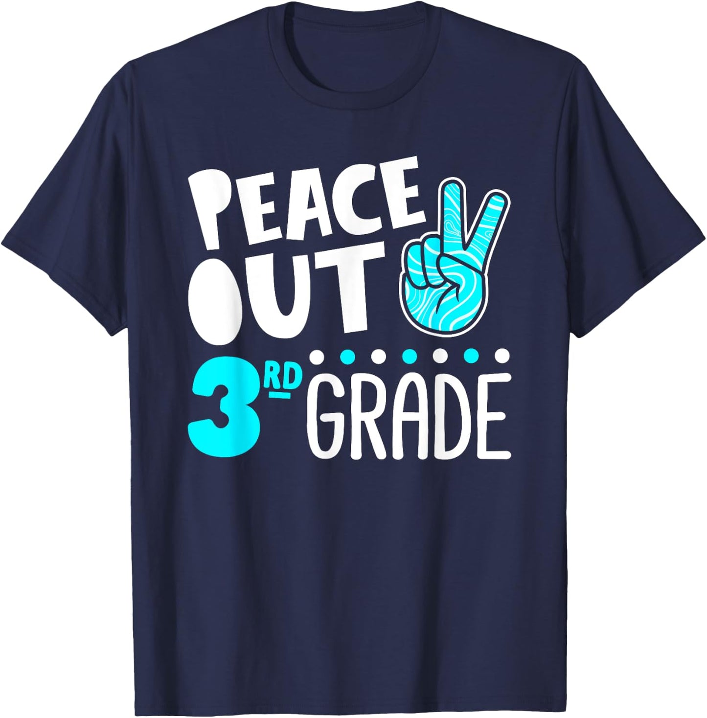 Peace Out 3rd Grade Graduation Last Day School 2025 Funny T-Shirt - T-Shirt | Navy