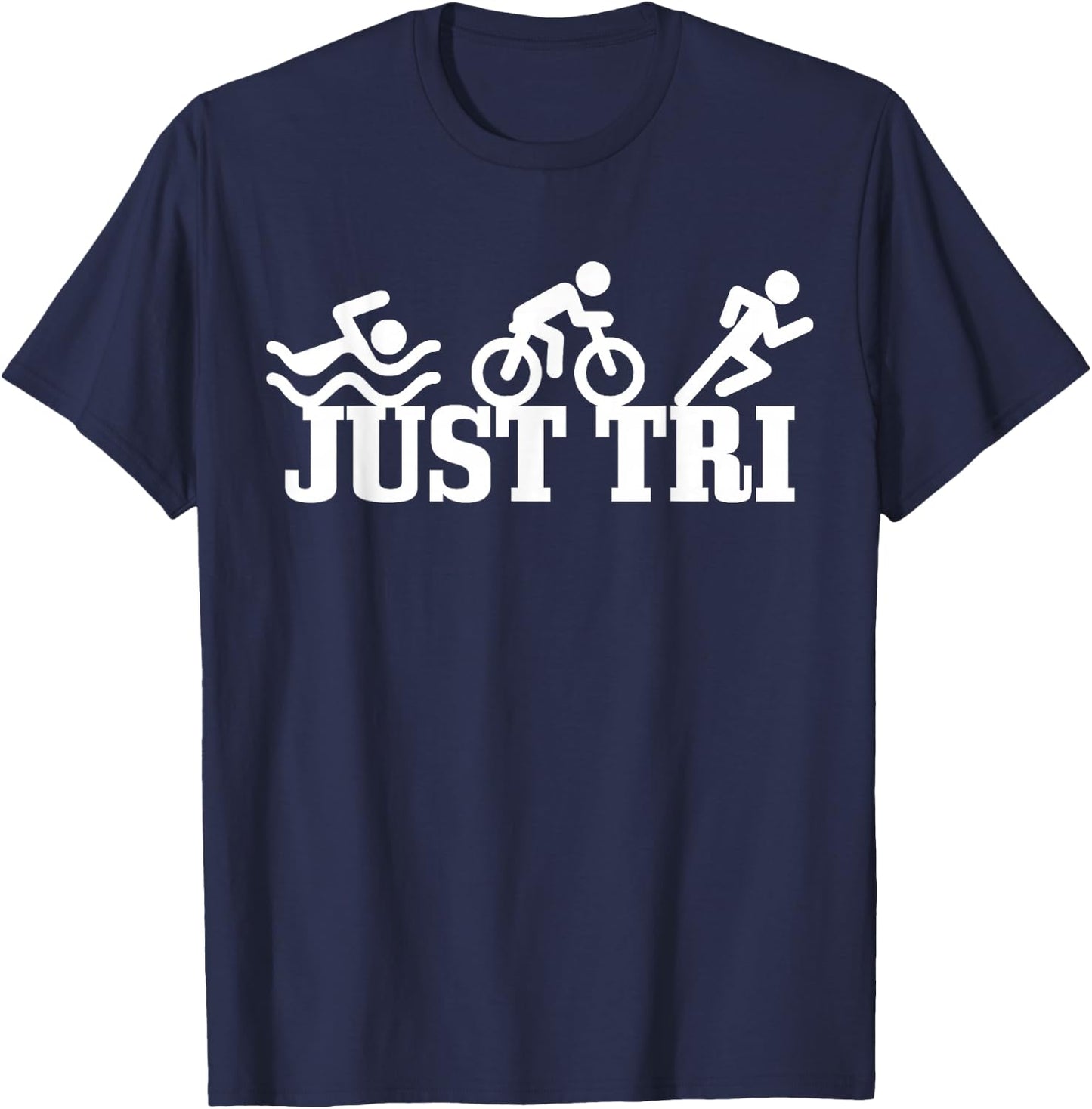 Triathlon Just Tri Sport Funny Triathlete Gift T-Shirt - T-Shirt | Navy