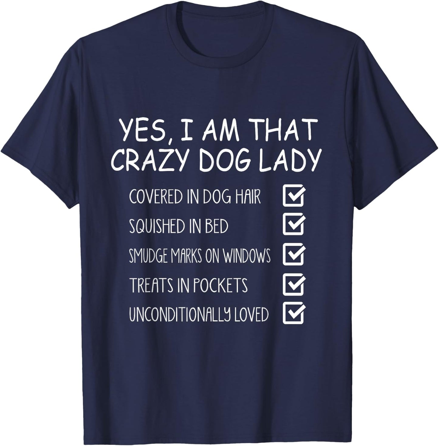 Yes I Am That Crazy Dog Lady - Funny Dog Lover T-Shirt - T-Shirt | Navy