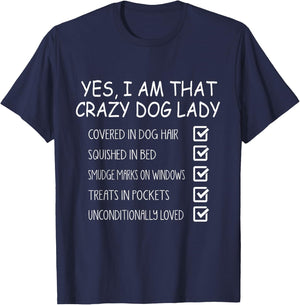 Yes I Am That Crazy Dog Lady - Funny Dog Lover T-Shirt - T-Shirt | Navy