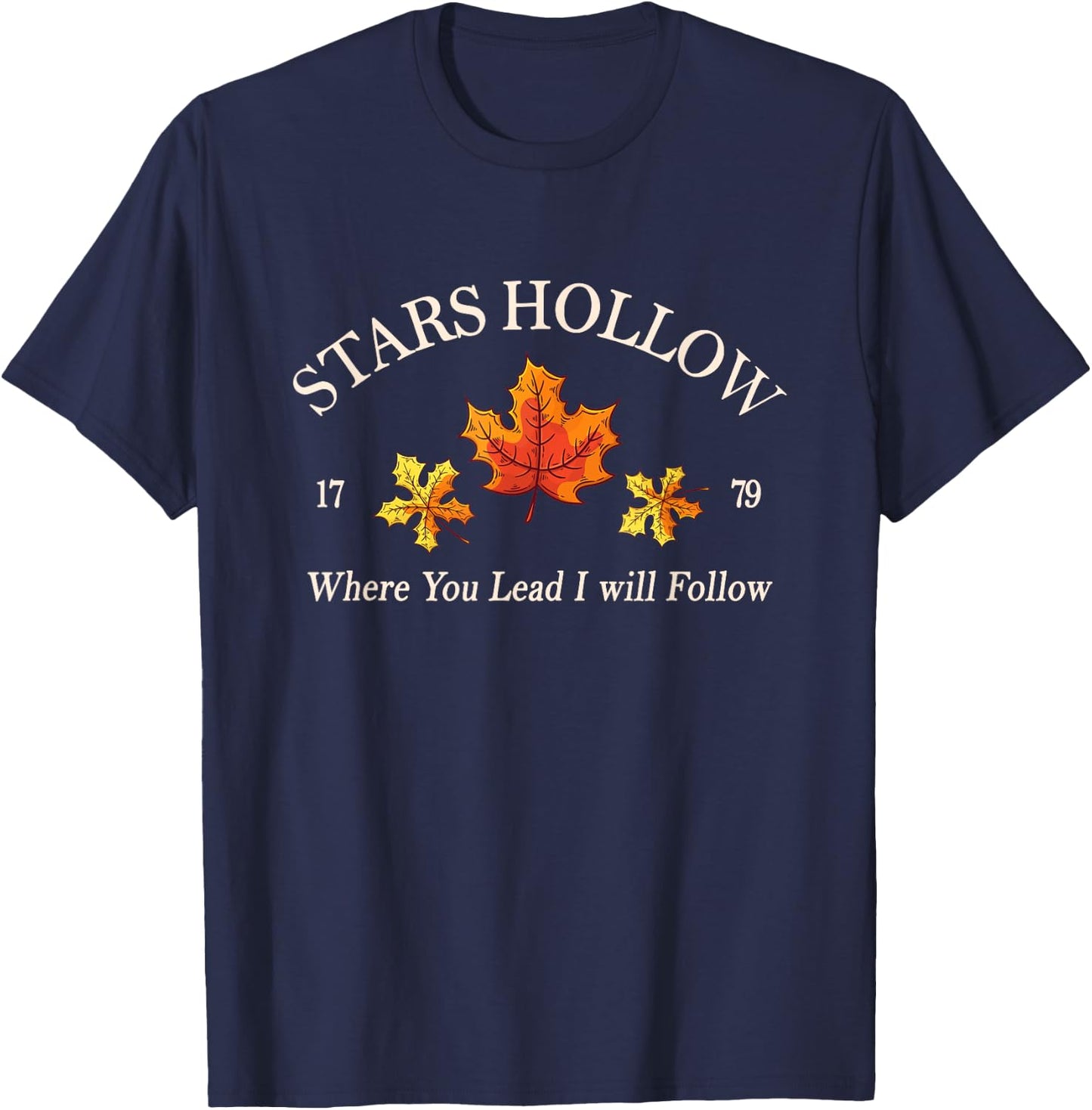 Stars Hollow Where You Lead I Will Follow T-Shirt - T-Shirt | Navy