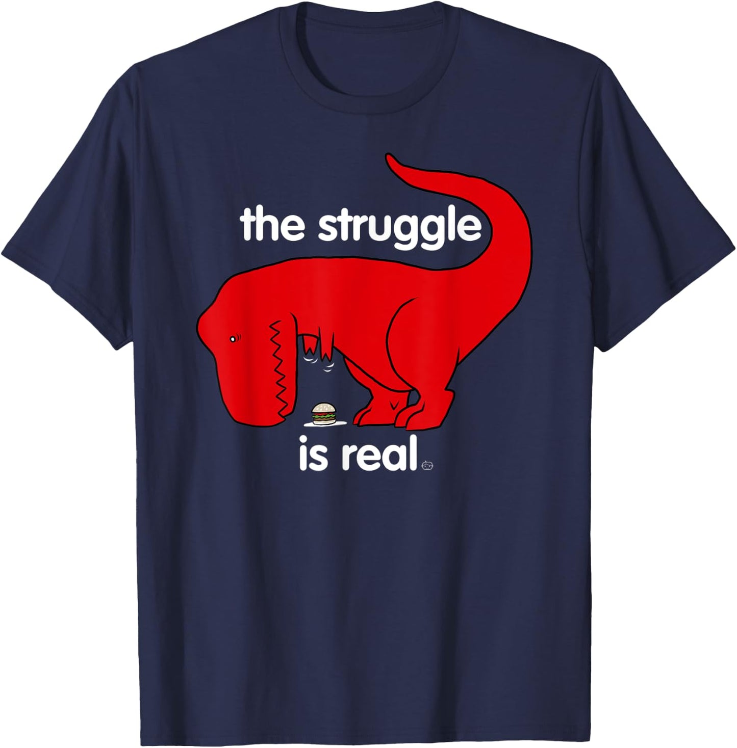 The Struggle Is Real Dino T-Shirt - T-Shirt | Navy