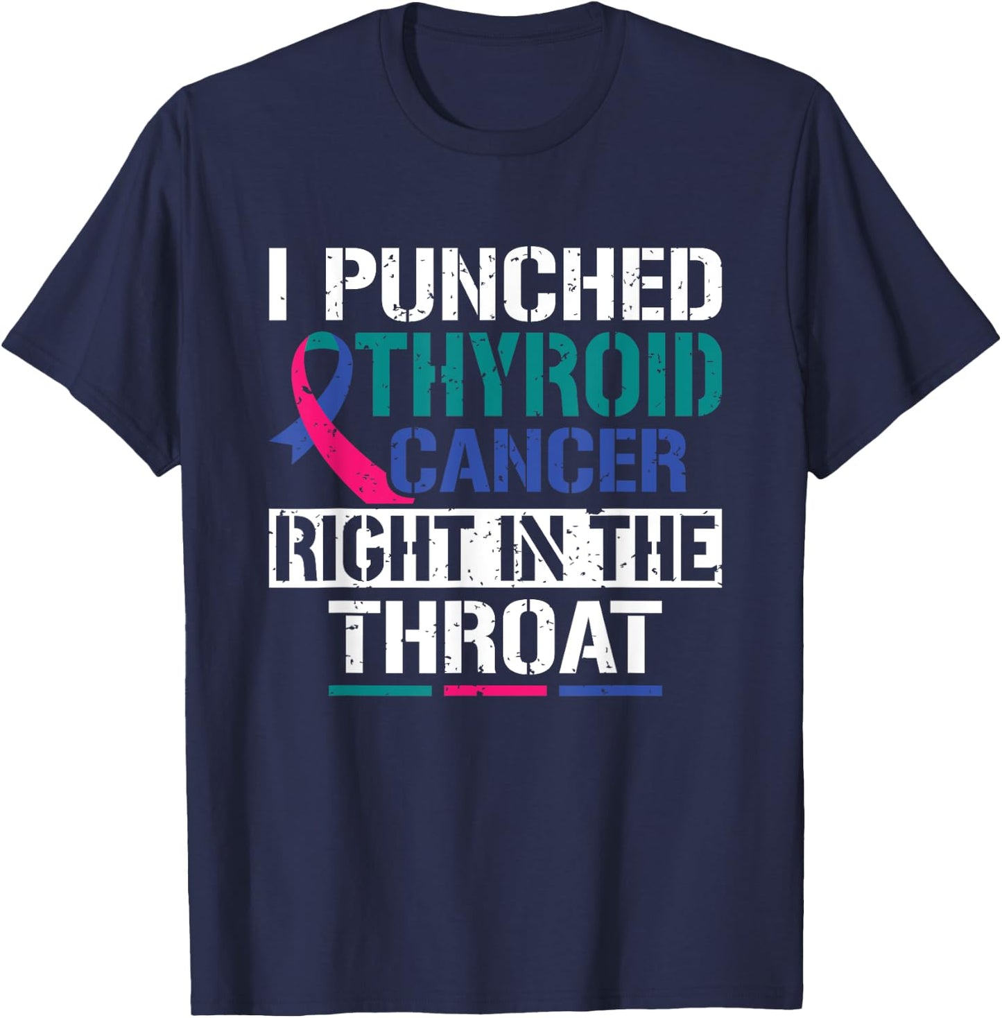 I Punched Thyroid Cancer Right In The Throat Warrior T-Shirt - T-Shirt | Navy
