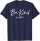 Be Kind of a Bitch Funny Hidden Message Be Kind of a Bitch T-Shirt - T-Shirt | Navy