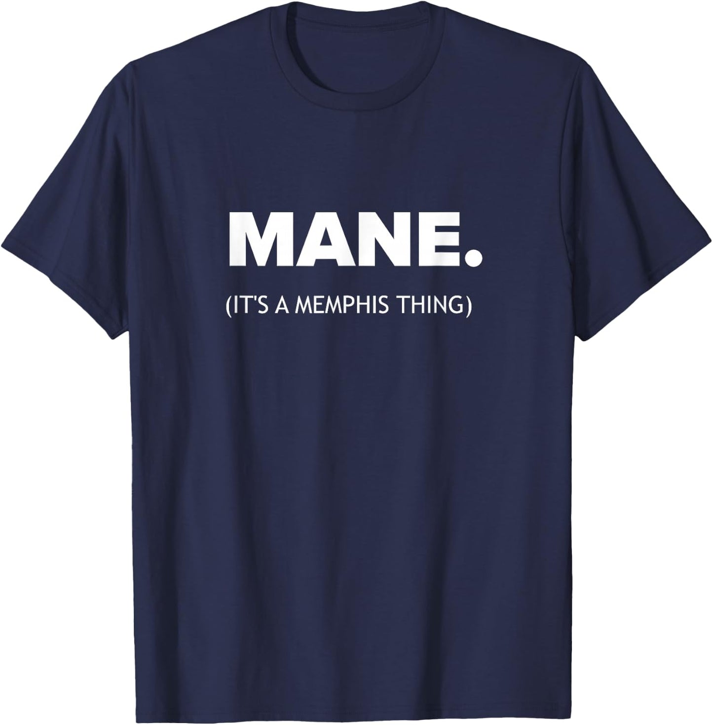 Mane It's A Memphis Thing 901 Tennessee Fashion Graphic T-Shirt - T-Shirt | Navy