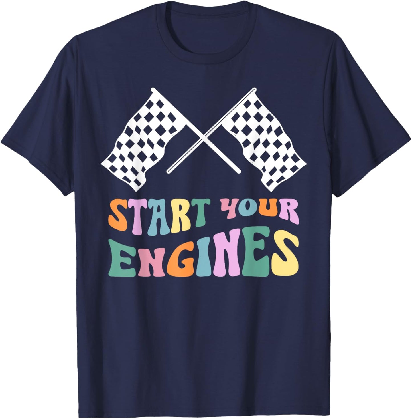 Start Your Engines Retro Checkered Flag Funny Groovy Racing T-Shirt - T-Shirt | Navy