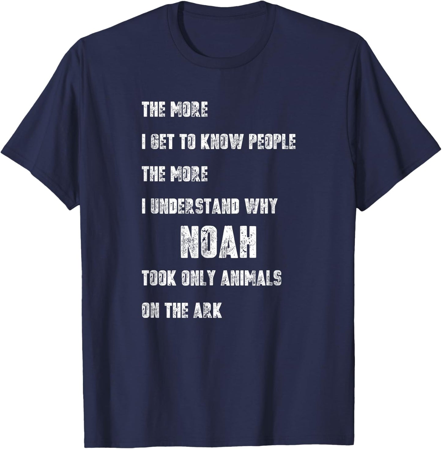 I Hate People Shirt Funny Noah Took Only Animals On The Ark T-Shirt - T-Shirt | Navy