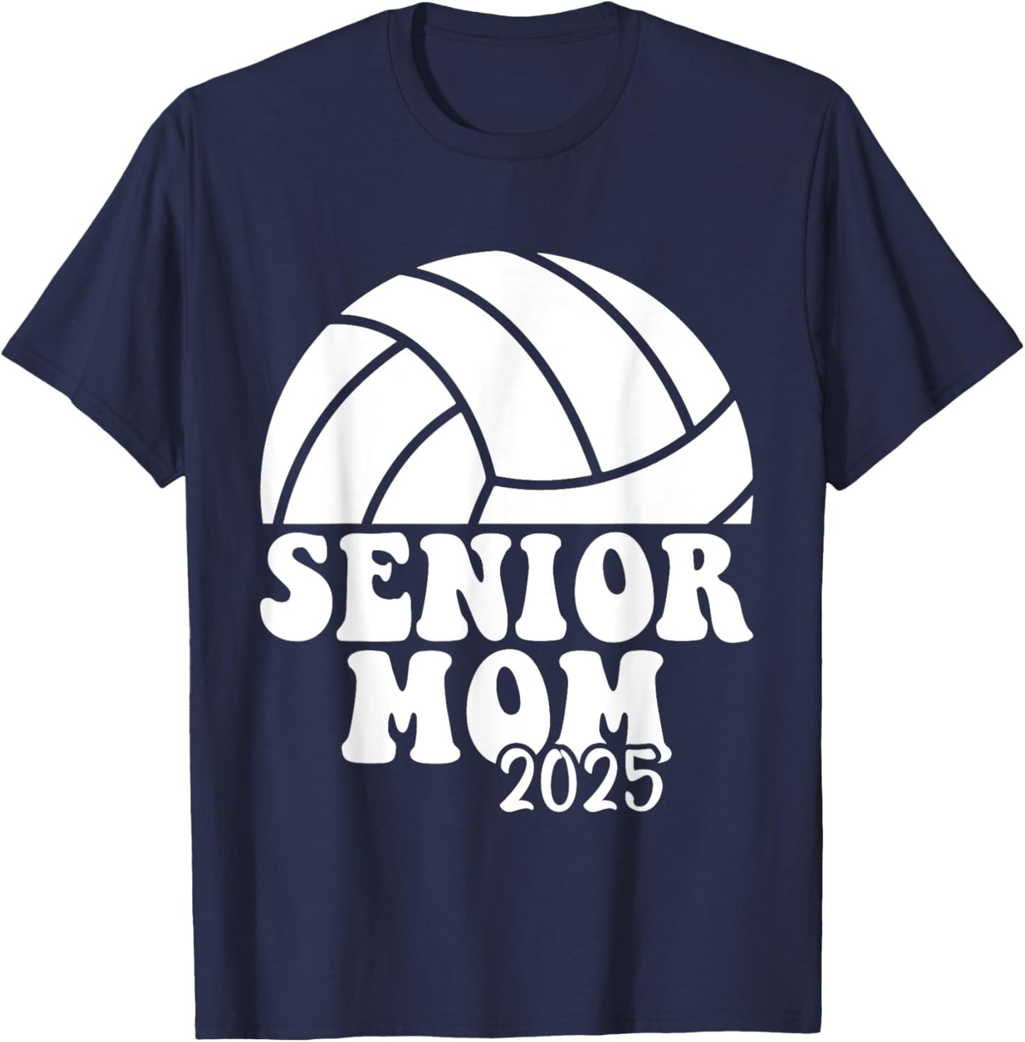 Senior 2025 Proud Volleyball Mom Of A Class Of 2025 Graduate T-Shirt - T-Shirt | Navy