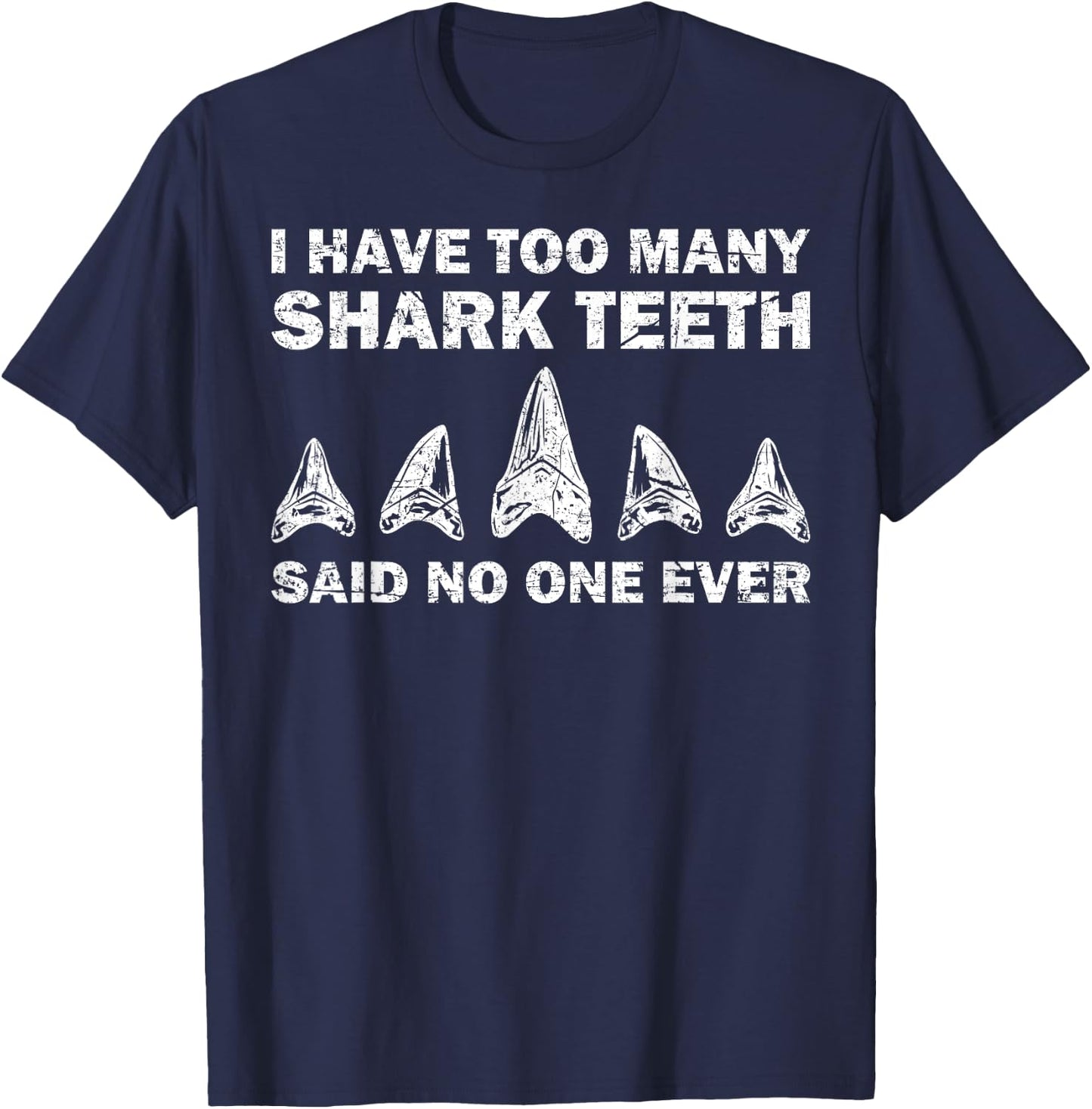 Cool Shark Teeth Collector Gift Funny Shark Teeth Hunting T-Shirt - T-Shirt | Navy