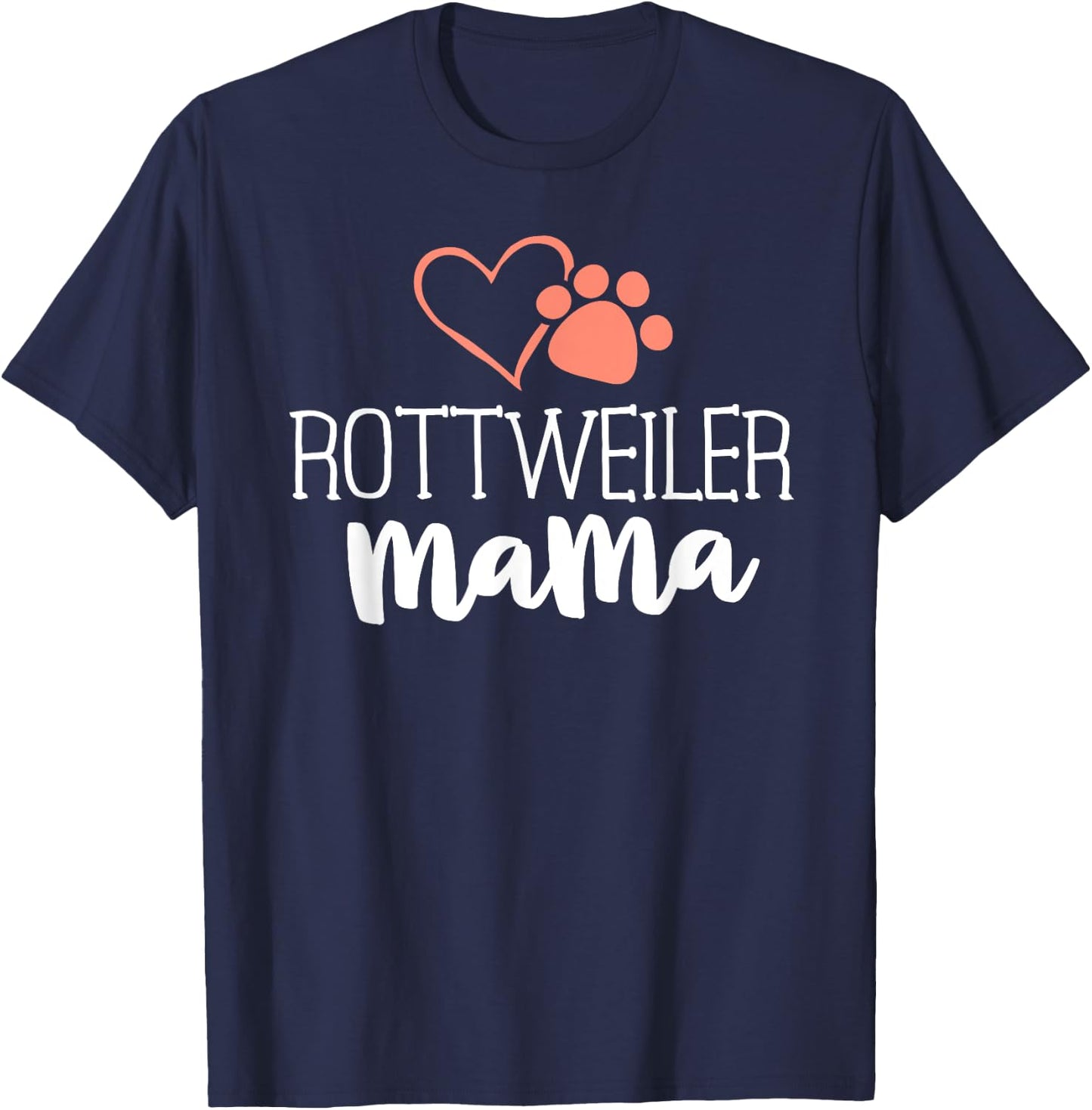 Rottweiler Mama Shirt Dog Owner Gifts Rottie T-Shirt - T-Shirt | Navy