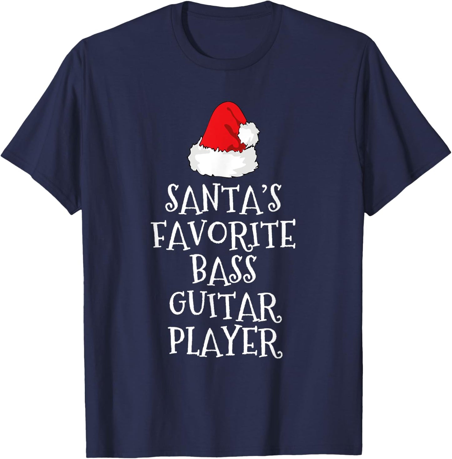 Santa's Favorite Bass Guitar Player Christmas Funny Hat Xmas T-Shirt - T-Shirt | Navy