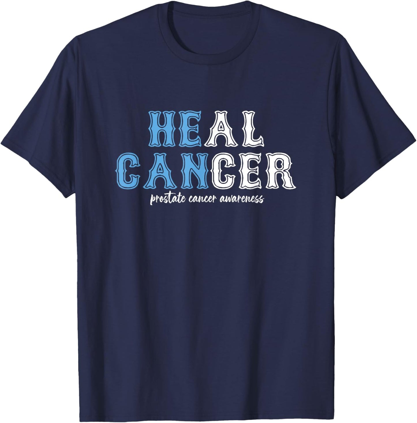 God's Faithful Prostate Cancer Fighter, He Can Cure Cancer T-Shirt - T-Shirt | Navy