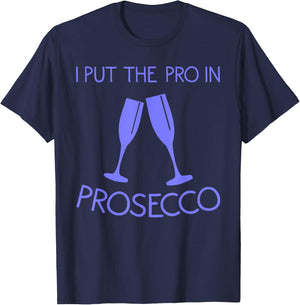 Funny Prosecco Lover Gift Alcohol Wine Drinker Men Women T-Shirt - T-Shirt | Navy