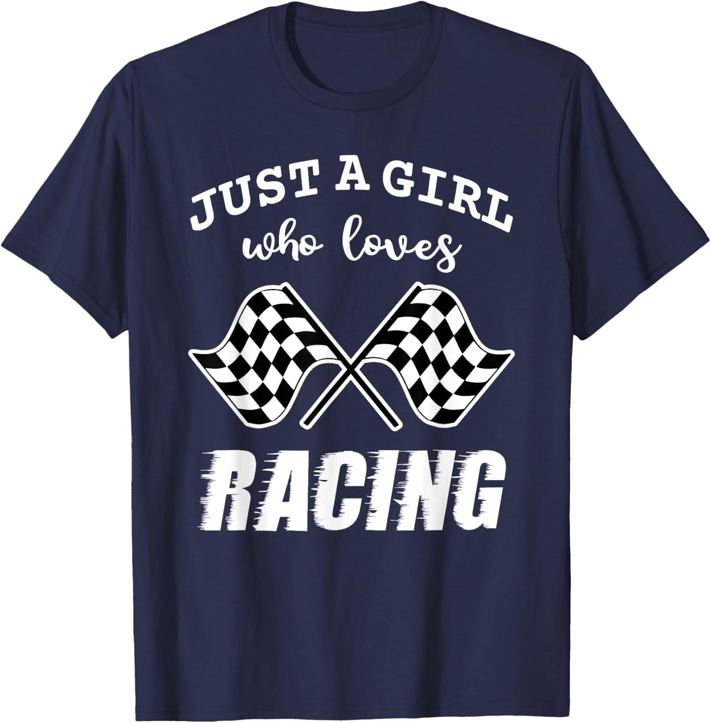 Just A Girl Who Loves Racing Race Day Checkered Flags Gift T-Shirt - T-Shirt | Navy