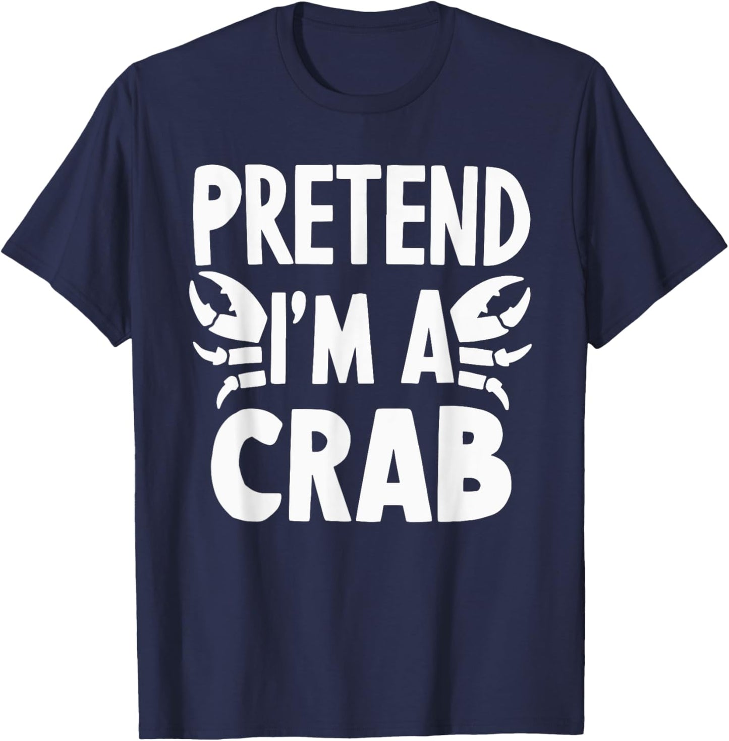 Pretend I'm A Crab T-Shirt - T-Shirt | Navy