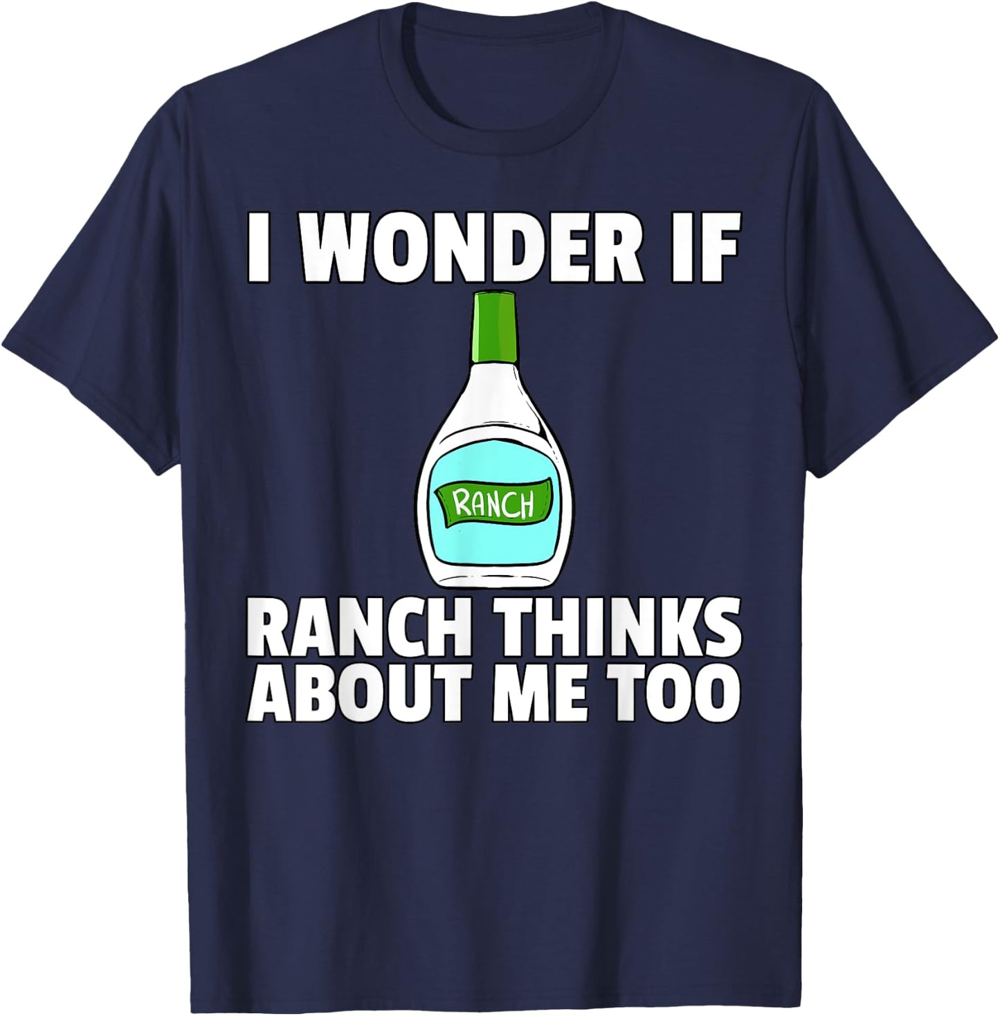 Ranch Dressing Gift Funny Condiment Sauce T-Shirt - T-Shirt | Navy