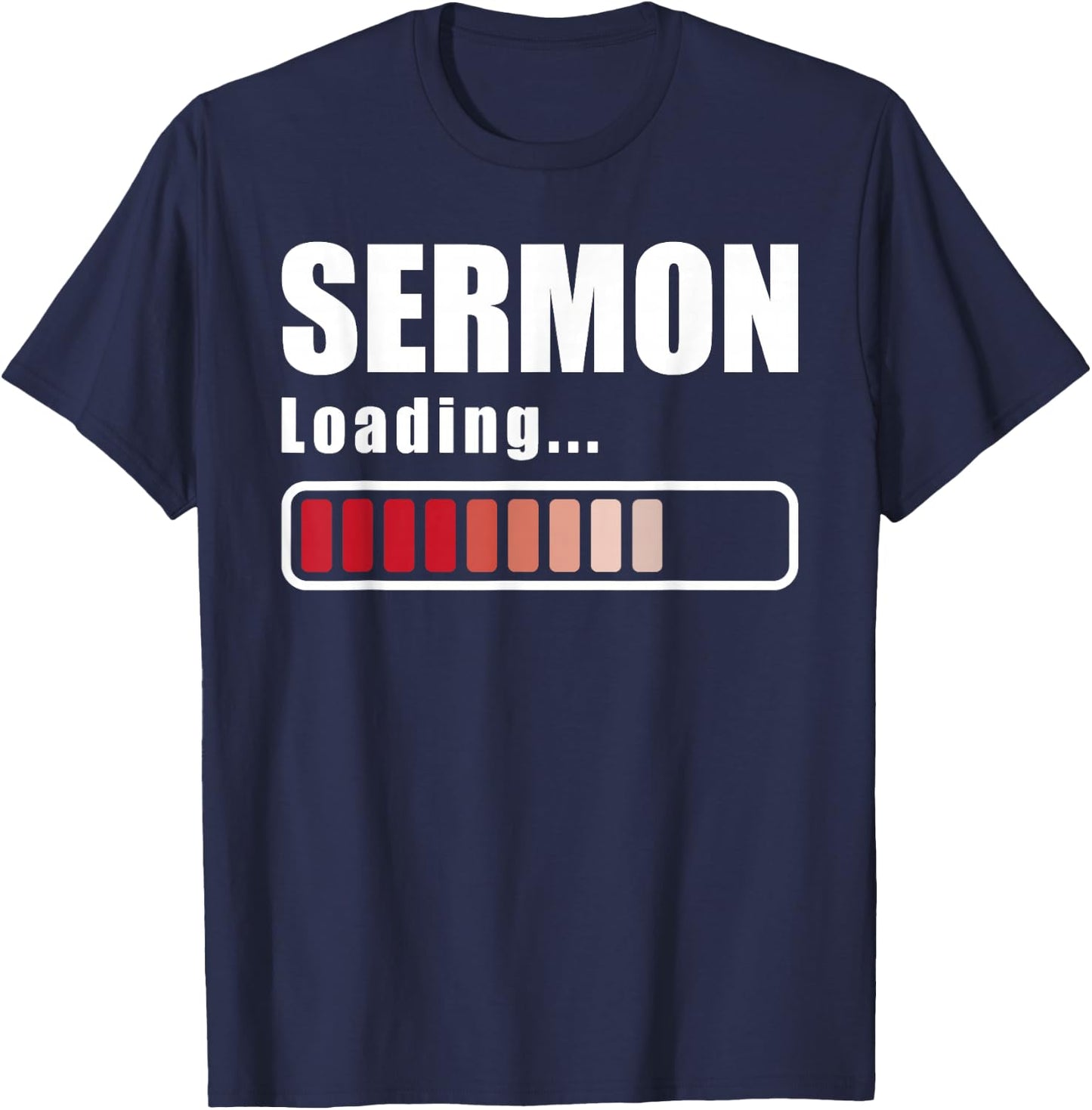 Sermon Loading - Funny Pastor Preacher Minister Clergy T-Shirt - T-Shirt | Navy