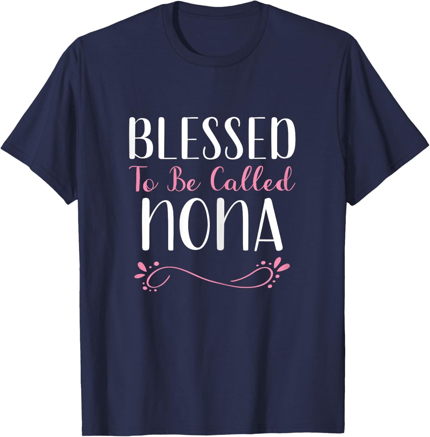 Blessed To Be Called Nona Grandma Cute Cool T-Shirt - T-Shirt | Navy