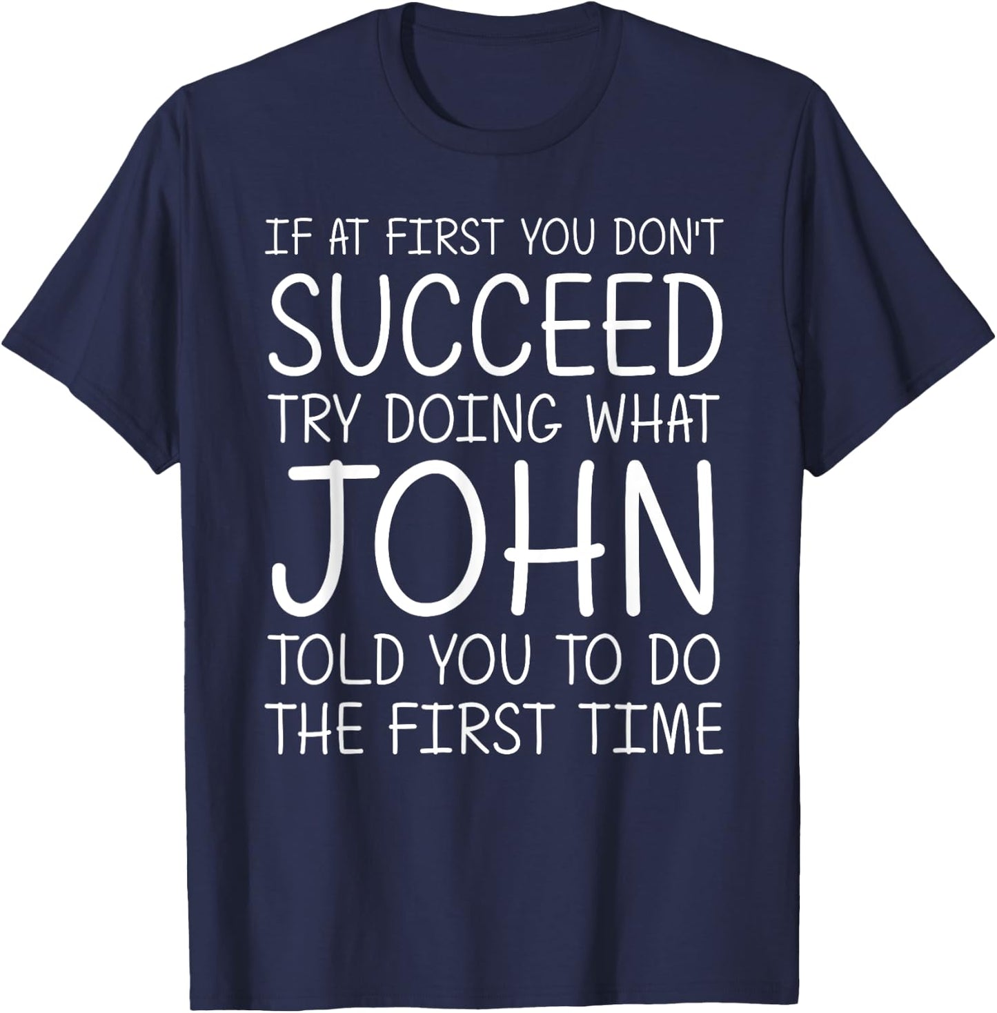 JOHN Gift Name Personalized Birthday Funny Christmas Joke T-Shirt - T-Shirt | Navy