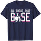 All About That Base Funny Cheerleading Cheer Squad Girl Gift T-Shirt - T-Shirt | Navy