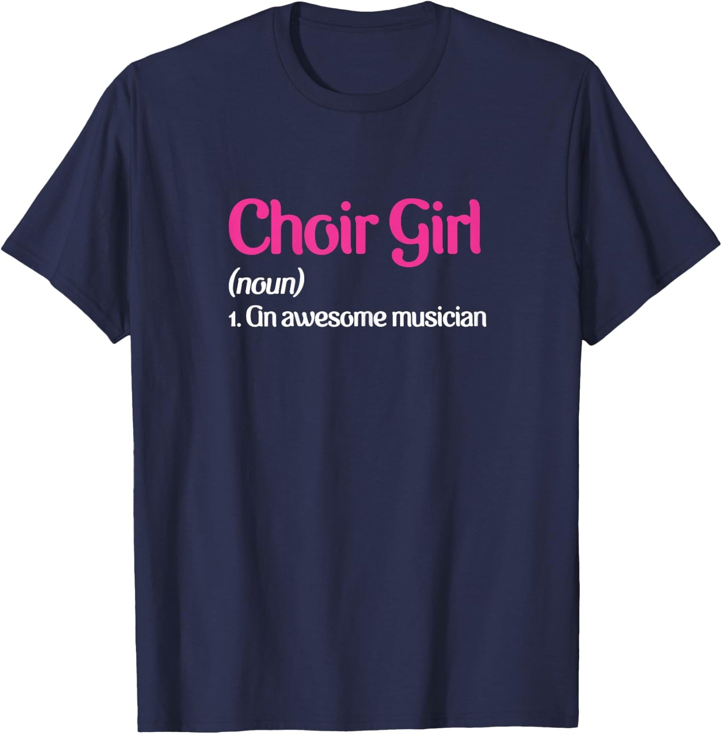 Choir Girl Woman Musician Singer Music Singing Gift T-Shirt - T-Shirt | Navy