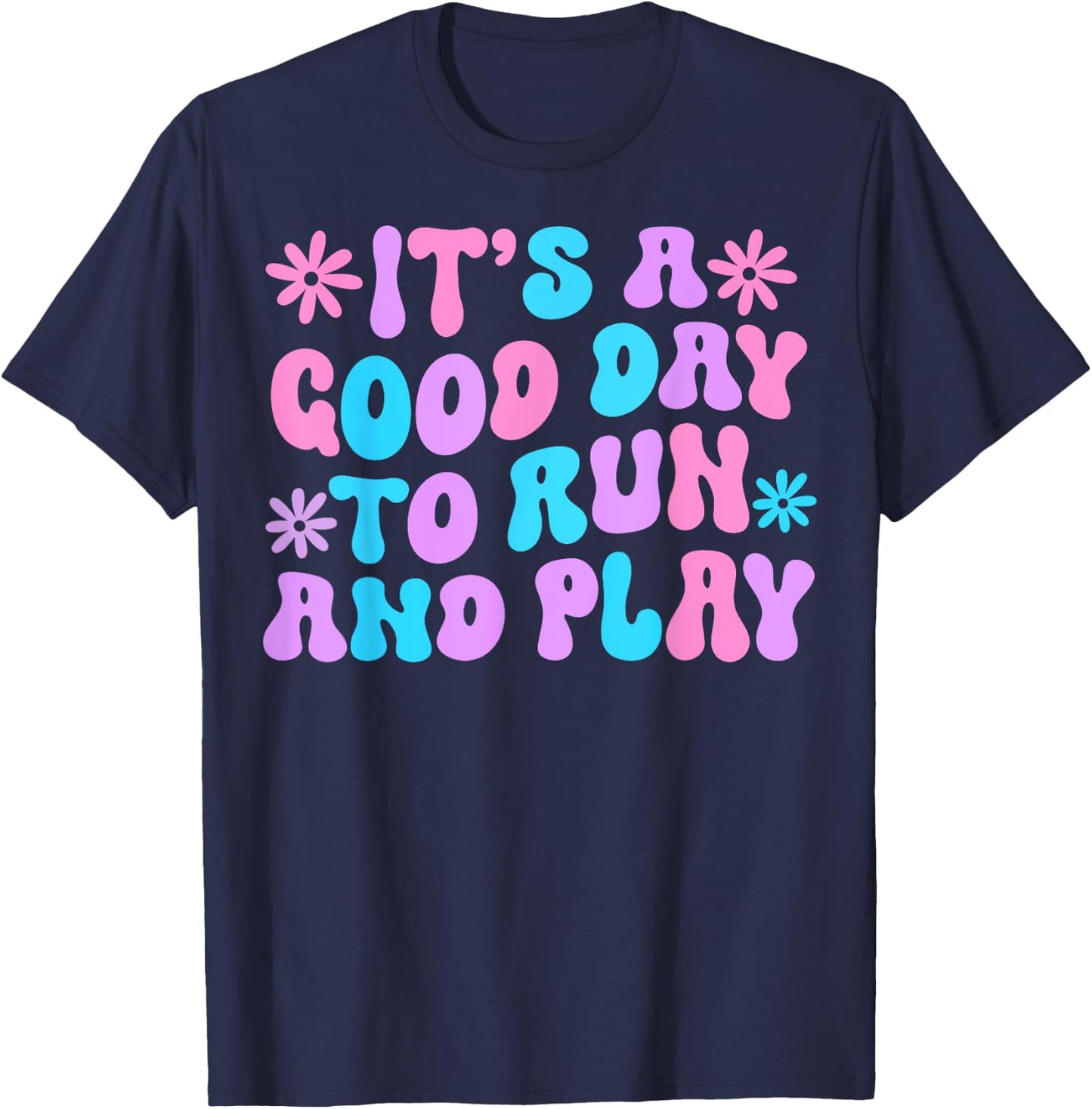 Its A Good Day To Run And Play PE Teacher Physical Education T-Shirt - T-Shirt | Navy