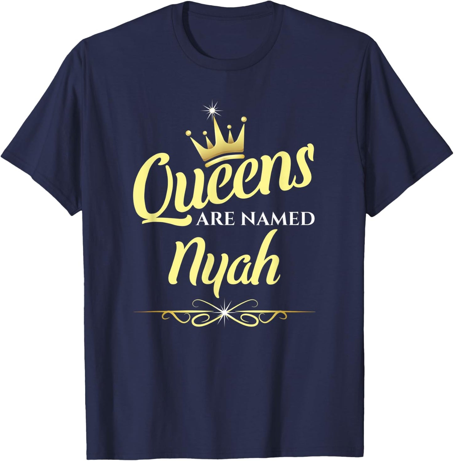 Queens Are Named Nyah T-Shirt - T-Shirt | Navy