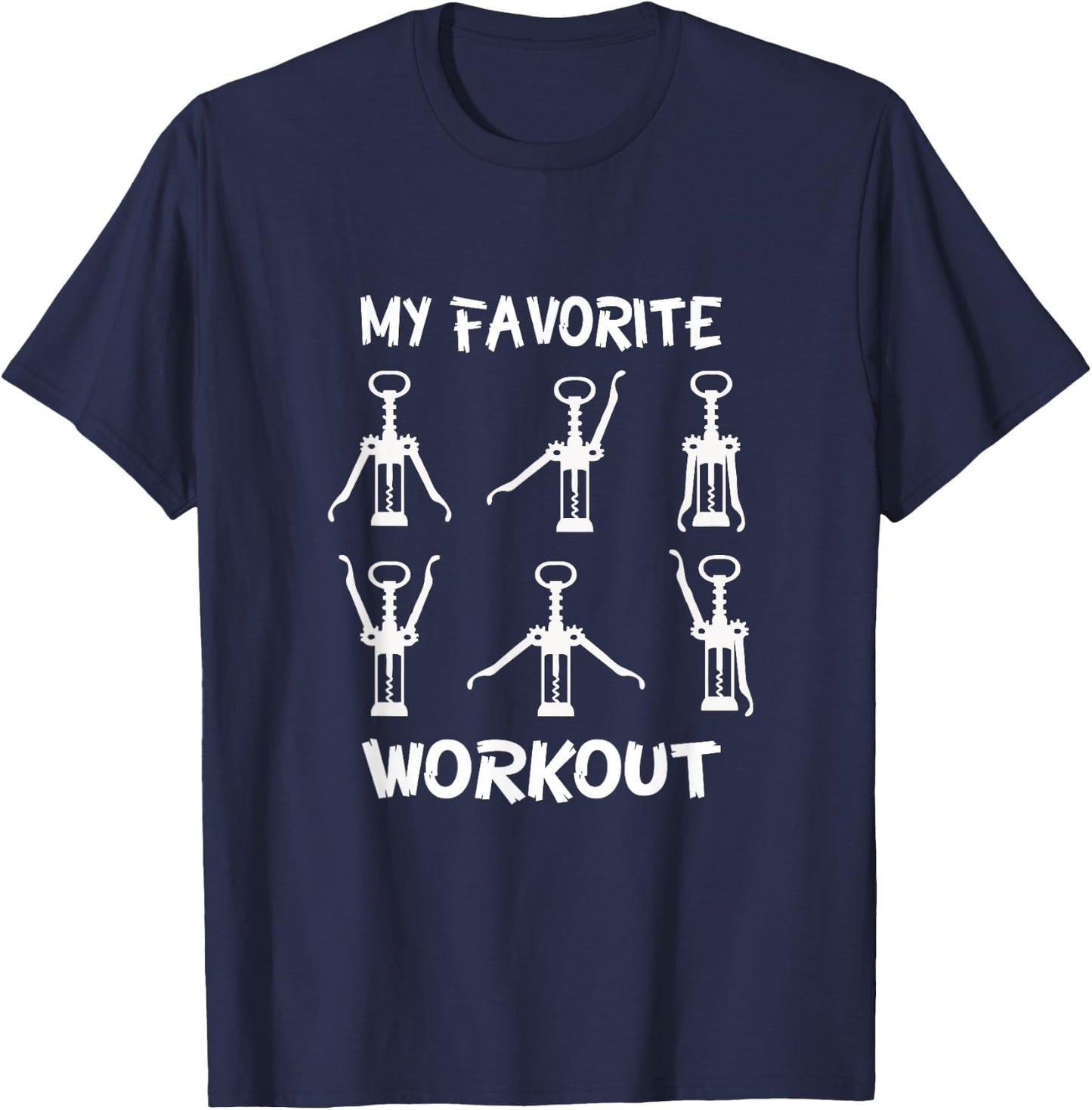 Funny Workout Wine Opener Corkscrew Wine Lover T-Shirt - T-Shirt | Navy