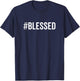 #Blessed Christian Humor Humble Hash Tag Good Life Blessed T-Shirt - T-Shirt | Navy