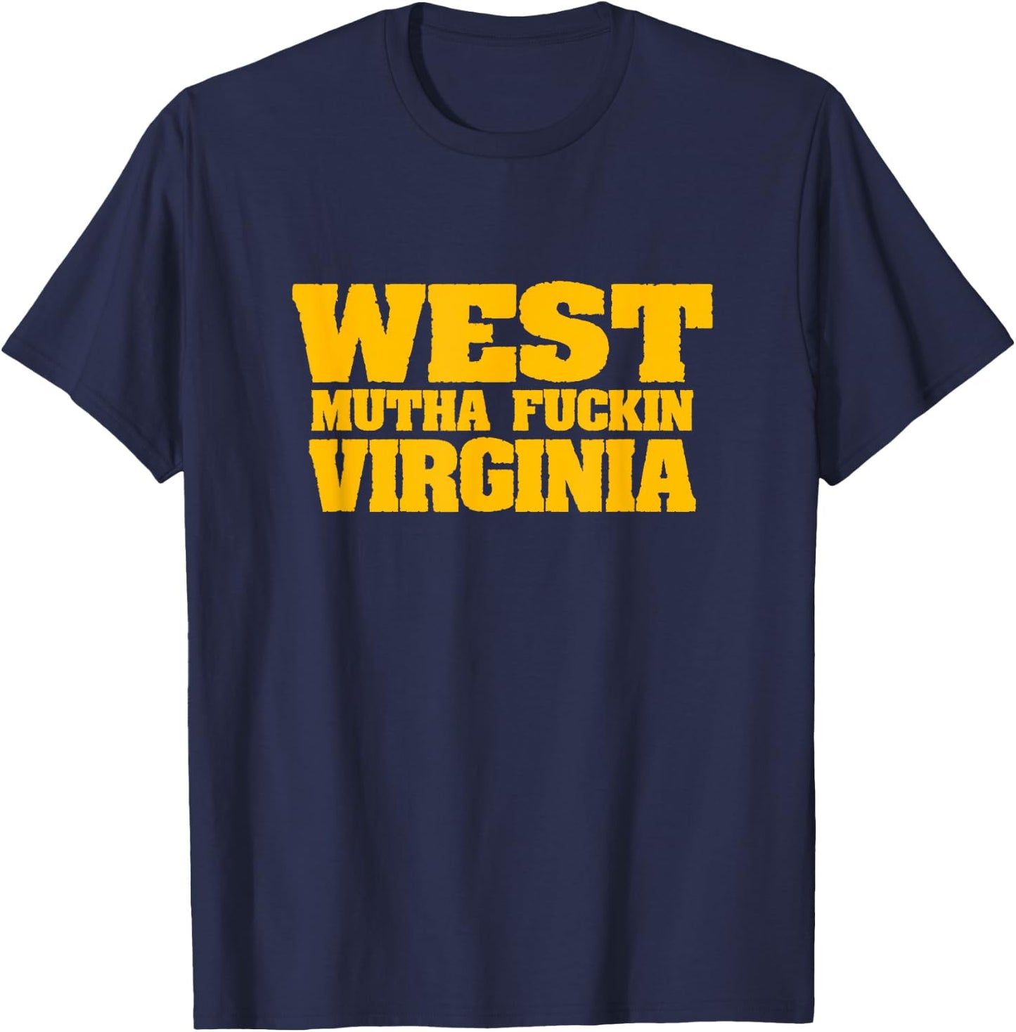 West Mutha Fuckin Virginia T-Shirt - T-Shirt | Navy